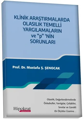Klinik Araştırmalarda Olasılık Temelli Yargılamaların ve “p” ‘nin Sorunları