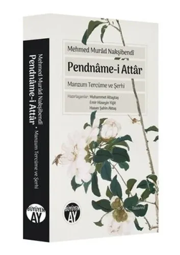 Pendnâme - i Attâr;Manzum Tercüme ve Şerhi