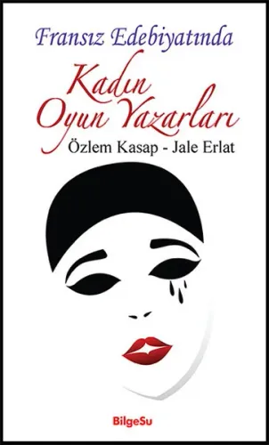 Kadın Oyun Yazarları; Fransız Edebiyatında