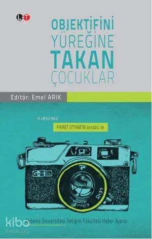 Objektifini Yüreğine Takan Çocuklar