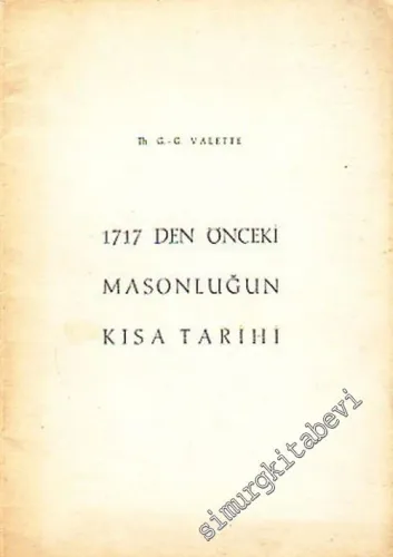 MASONİK: 1717'den Önceki Masonluğun Kısa Tarihi -