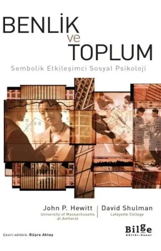 Benlik ve Toplum; Sembolik Etkileşimci Sosyal Psikoloji