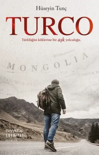 Turco; Türklüğün Köklerine Bir Aşk Yolculuğu