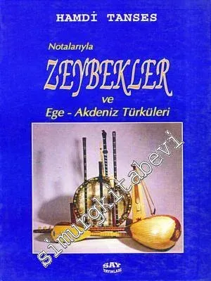 Notalarıyla Zeybekler ve Ege Akdeniz Türküleri -        1997