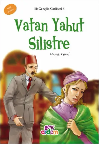 Vatan Yahut Silistre - İlk Gençlik Klasikleri 4 Namık Kemal