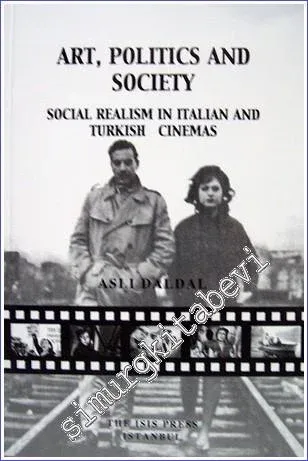 Art Politics and Society : Social Realism in Italian and Turkish Cinem