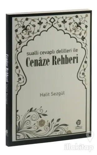 Sualli Cevaplı Delilleri İle Cenaze Rehberi