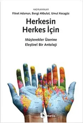 Herkesin Herkes İçin; Müşterekler Üzerine Eleştirel Bir Antoloji