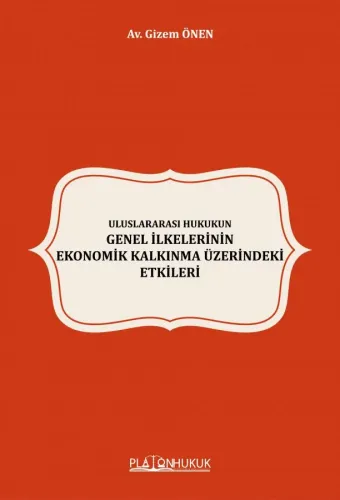Uluslararası Hukukun Genel İlkelerinin Ekonomik Kalkınma Üzerindeki Etkileri