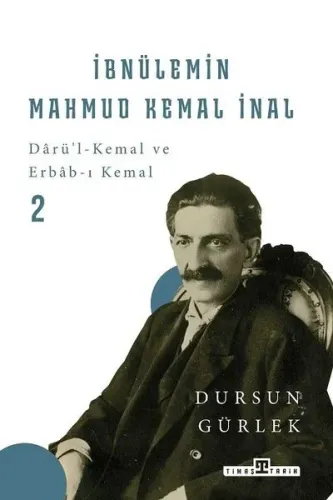 İbnülemin Mahmud Kemal İnal - 2; Darü'i-Kemal ve Erbab-ı Kemal