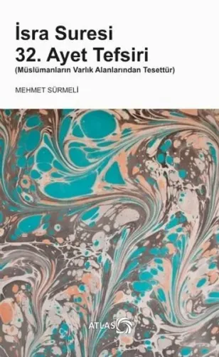 İsra Suresi 32. Ayet Tefsiri (Müslümanların Varlık Alanlarından Tesettür)