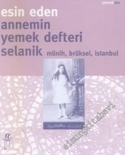 Annemin Yemek Defteri: Selanik, Münih, Brüksel, İstanbul -         2001