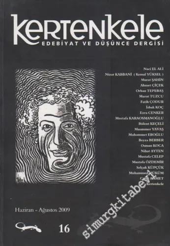 Kertenkele: Edebiyat ve Düşünce Dergisi - Sayı: 16      Haziran - Ağustos 2009