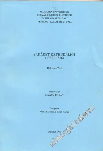 Sadaret Kethüdalığı: ( 1730 - 1836 )  Doktora Tezi  -