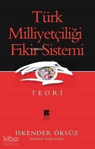Türk Milliyetçiliği Fikir Sistemi; Teori