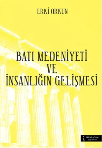 Batı Medeniyeti ve İnsanlığın Gelişmesi