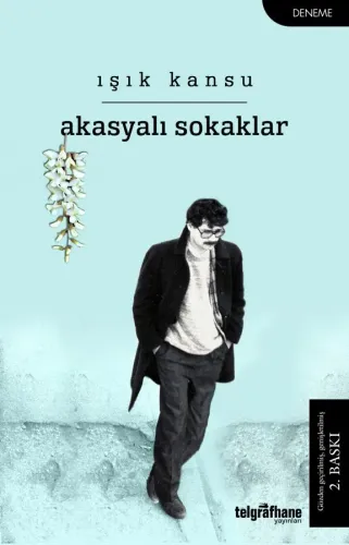 Akasyalı Sokaklar Işık Kansu