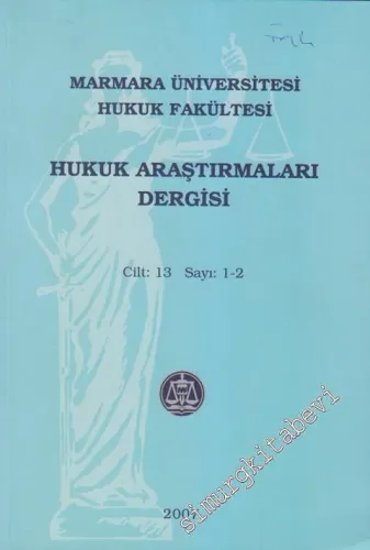 Hukuk Araştırmaları Dergisi - Yıl 2007, Cilt: 13 Sayı: 1-2
