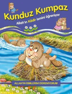 Kunduz Kumpaz Allahın Kadir İsmini Öğreniyor - Allahın İsimlerini Öğreniyorum 1