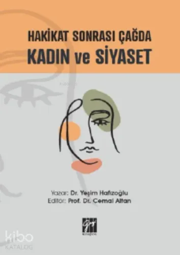 Hakikat Sonrası Çağda Kadın Ve Siyaset
