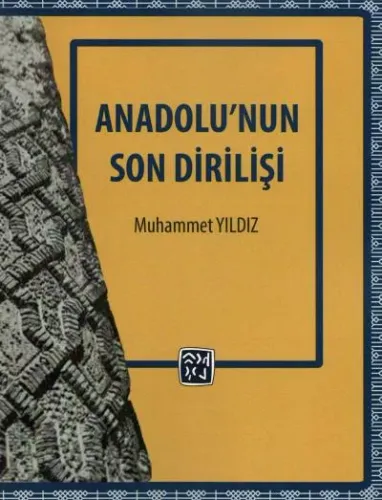 Anadolu’nun Son Dirilişi