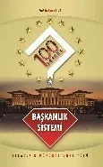 100 Soruda Başkanlık Sistemi