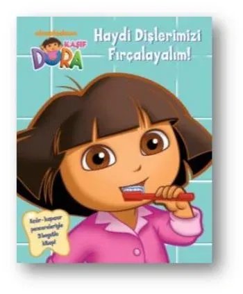 Kaşif Dora-Hadi Dişlerimizi Fırçalayalım