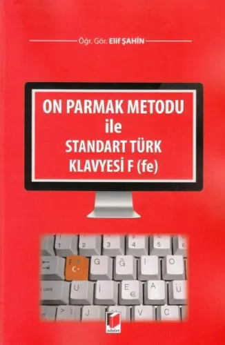 On Parmak Metodu ile Standart Türk Klavyesi F