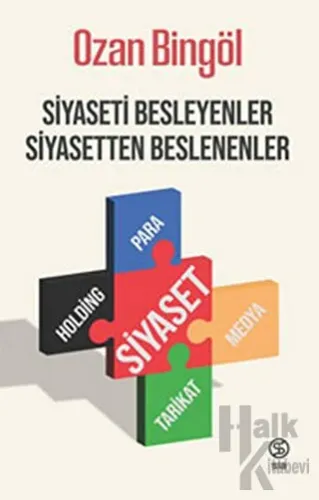 Siyaseti Besleyenler Siyasetten Beslenenler - Halkkitabevi
