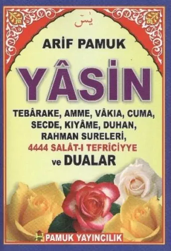 4444 Salat-ı Tefriciyye ve Dualar (Yas-77); Yasin, Tebareke, Amme, Vakıa, Cuma, Secde, Kıyame, Duhan, Rahman Sureleri