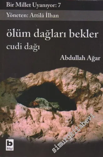 Ölüm Dağları Bekler: Cudi Dağı - Bir Millet Uyanıyor 7 -        2006