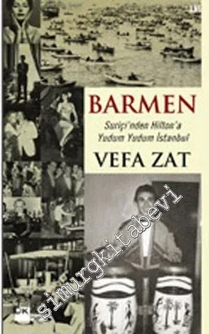 Barmen: Suriçi'nden Hilton'a Yudum Yudum İstanbul -