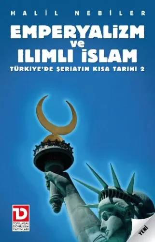Türkiye'de Şeriatın Kısa Tarihi-2: Emperyalizm ve Ilımlı İslam