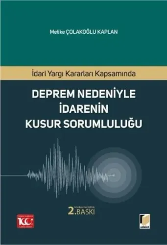 İdari Yargı Kararları Kapsamında Deprem Nedeniyle İdarenin Kusur Sorumluluğu