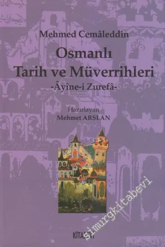Osmanlı Tarih ve Müverrihleri - Ayine-i Zurefa - -        2003