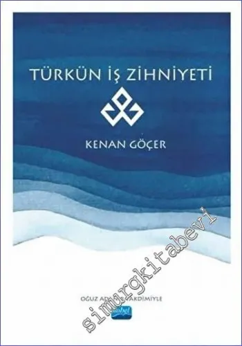 Türkün İş Zihniyeti -         2019