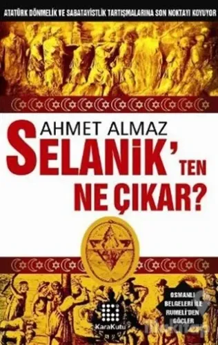 Selanik'ten Ne Çıkar?