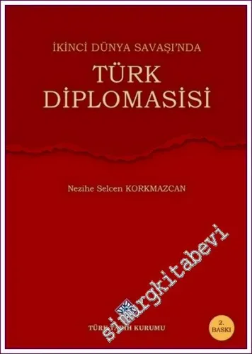 İkinci Dünya Savaşı'nda Türk Diplomasisi -         2025