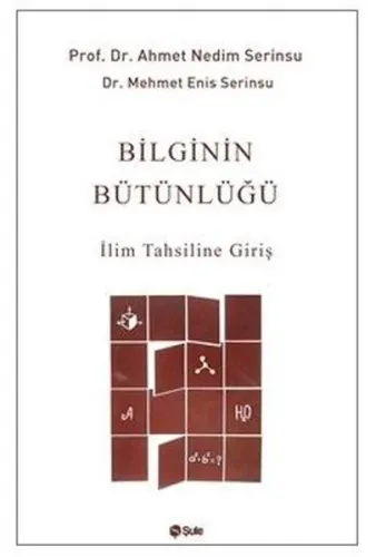 Bilginin Bütünlüğü - İlim Tahsiline Giriş
