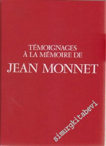 Temoignages à la Memoire de Jean Monnet -        1989