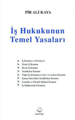 İş Hukukunun Temel Yasaları