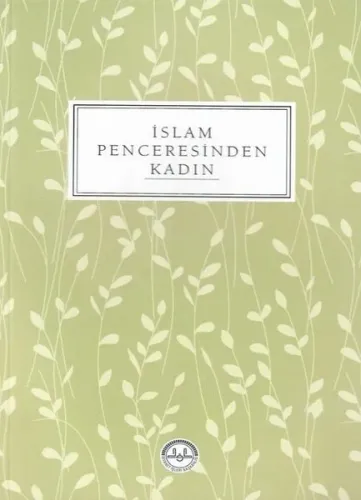 İslam Penceresinden Kadın