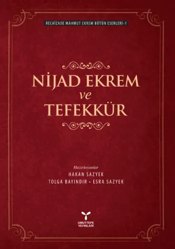 Nijad Ekrem ve Tefekkür - Bütün Eserleri