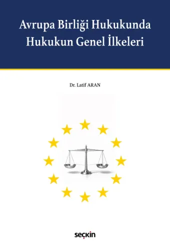 Avrupa Birliği Hukukunda Hukukun Genel İlkeleri