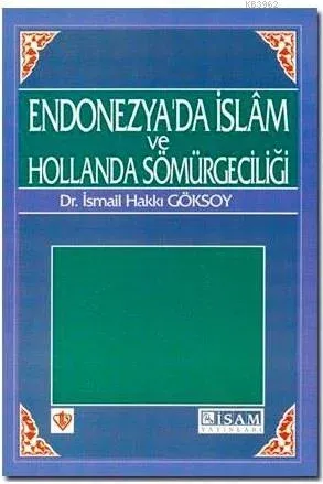 Endonezya'da İslam ve Hollanda Sömürgeciliği