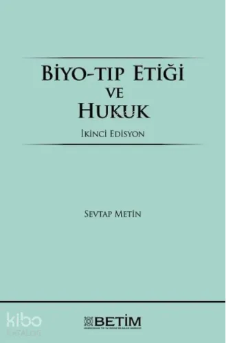Biyo-Tıp Etiği ve Hukuk