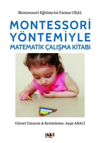 Montessori Yöntemiyle Matematik Çalışma Kitabı
