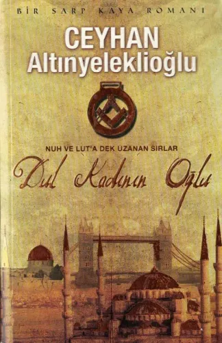 Dul Kadının Oğlu  Nuh ve Lut'a Dek Uzanan Sırlar