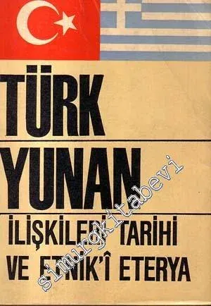 Tarih Boyunca Türk Yunan İlişkileri Tarihi ve Etnik'i Eterya -