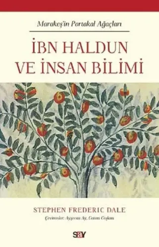 İbn Haldun ve İnsan Bilimi; Marakeş'in Portakal Ağaçları